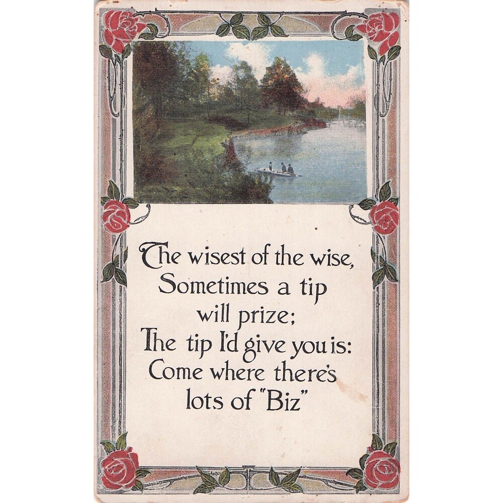 Antique Motto Postcard “Come Where There’s Lots of Biz” Rose Border Scenic